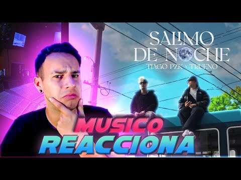 MUSICO REACCIONA A Tiago PZK, Trueno - Salimo de Noche (Video Oficial) 🔥 | ANALISIS