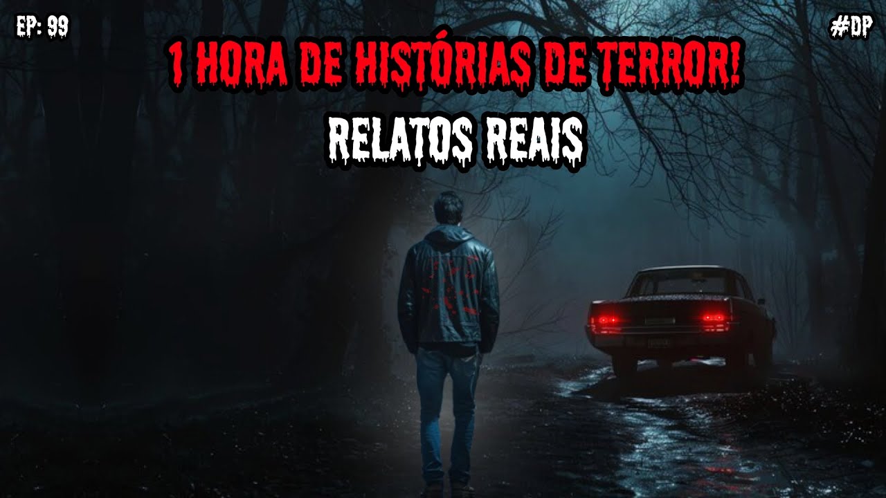 1 HORA DE HISTÓRIAS DE TERROR - 8 RELATOS REAIS | EP.99 #dp