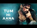 Tum Hi Aana Sad Song Trending