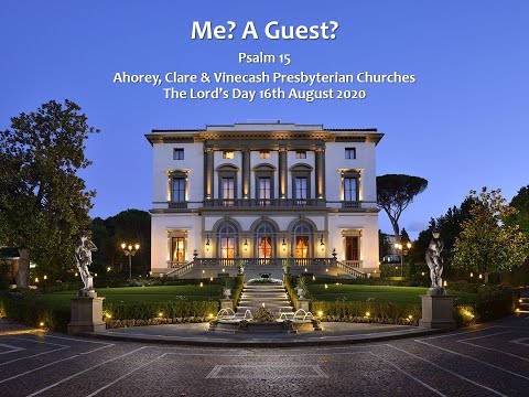 Psalm 15: Me? A Guest?