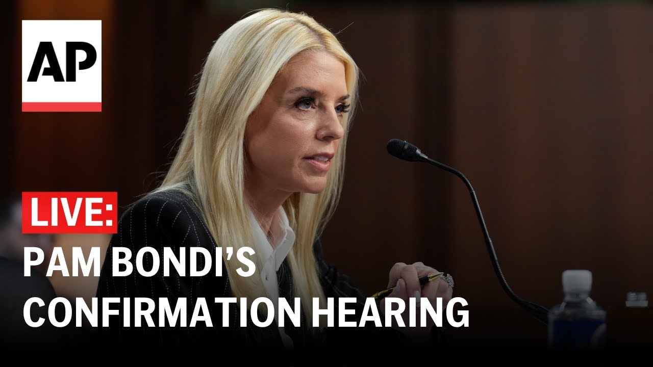LIVE: Pam Bondi’s confirmation hearing