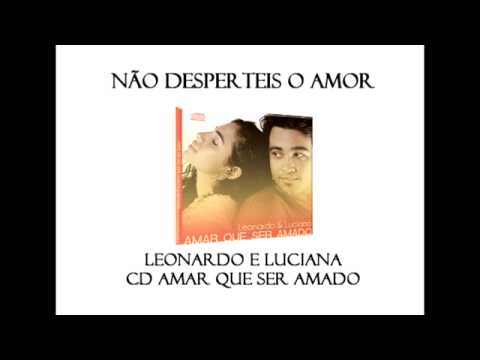 Não Desperteis O Amor video