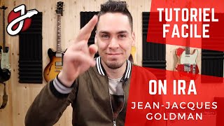 APPRENDRE « ON IRA » DE JEAN-JACQUES GOLDMAN À LA GUITARE - Cours de guitare - Tablature et tutoriel