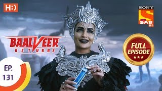 Baalveer Returns - Ep 131 - Full Episode - 10th Ma