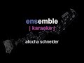 | karaoke | aliocha schneider | ensemble | paroles |