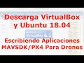 Descarga VirtualBox y Ubuntu 18.04