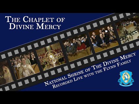 Chaplet of Divine Mercy in Song (2007) - National Shrine of The Divine Mercy with the Flynn Family