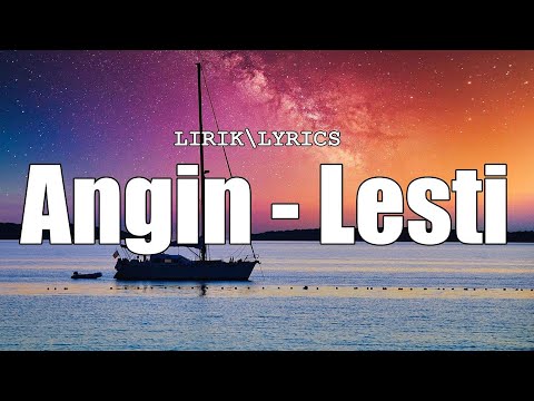 Angin - Lesti || LIRIK LAGU