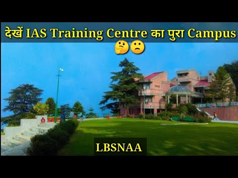 IAS Training Centre Full Campus Tour । LBSNAA Campus Tour