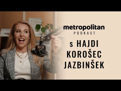 Hajdi Korošec Jazbinšek: "To, da sem brez dlake na jeziku, me velikokrat tepe." | PODKAST