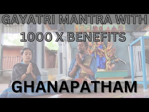 Gayatri Mantra Ghanapathah by Kum. Shravanthi and Me | 1000x Benefit and Effect | Yajur Veda