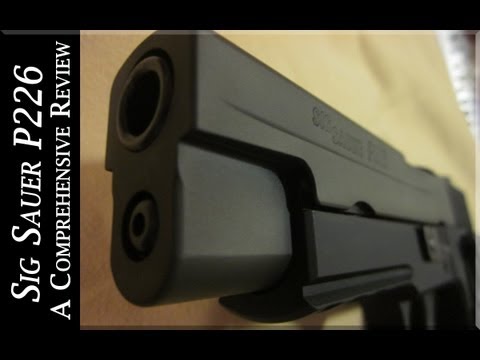 Sig Sauer P226 - A Comprehensive Review