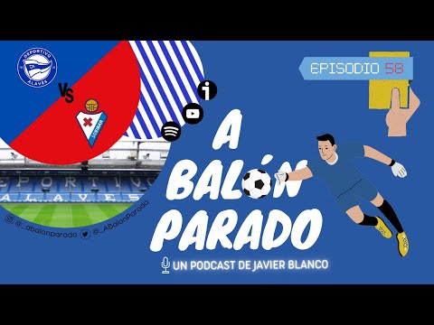 #58 Análisis Alavés 2-0 Eibar