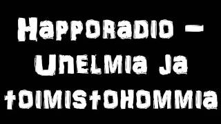 Happoradio- Unelmia ja Toimistohommia (Sanat)