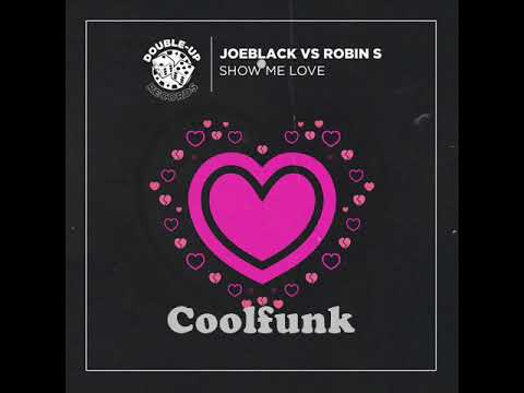 Joeblack vs Robin S - Show Me Love (Joeblack's 2020 Extended Boogie Remix)