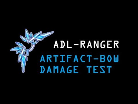 ARTIFACT-BOW Damage Test on ADL Ranger (Ragnaork Eternal Love)