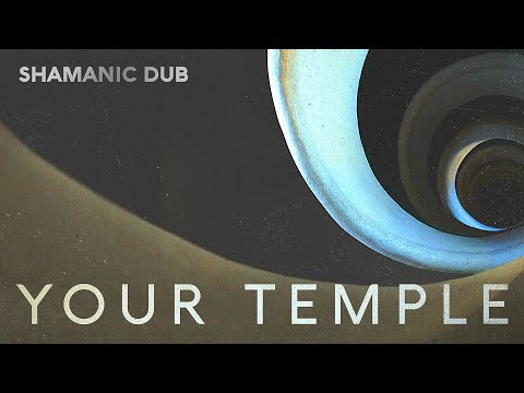 Shamanic Dub - Your Temple (Full Album) Reggae Music