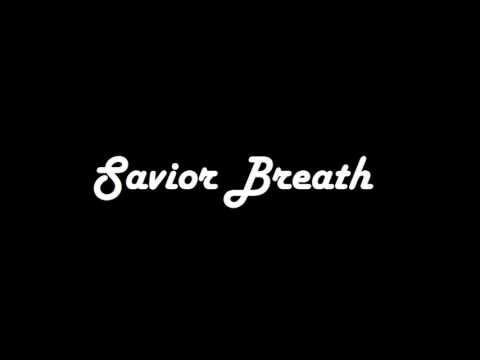 Savior Breath - Rozrywany (próba)