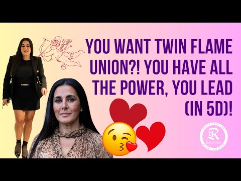 You Want Twin Flame Union?! YOU HAVE ALL THE POWER, YOU LEAD (IN 5D)