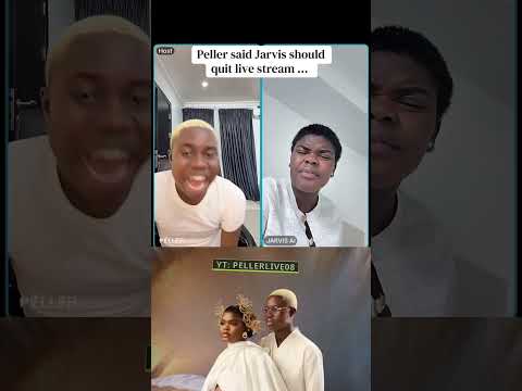 Peller Tells Jarvis To Quit Live Streaming #peller #pellerlive #naijagist