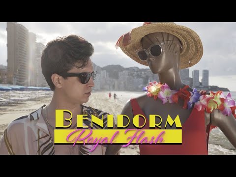 Royal Flash - Benidorm [VIDEOCLIP OFICIAL - 2020]
