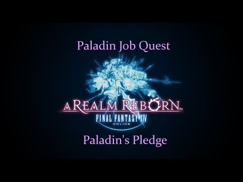 Paladin Job Quest (Level 30) - Paladin's Pledge - Final Fantasy XIV: A Realm Reborn