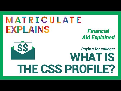 Paying for College - How to Complete the CSS Profile — Matriculate Explains