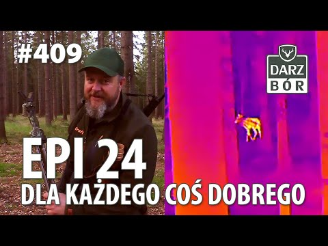 Darz Bór odc 409 "EPI24 - dla każdego coś dobrego!"
