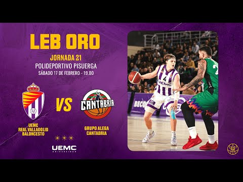 RESUMEN | J21 LEB Oro: UEMC Real Valladolid Baloncesto 84 - 79 Grupo Alega Cantabria