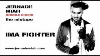 JERNADE MIAH - IM A FIGHTER