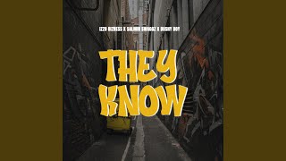 They Know (feat. Salmin Swaggz, Dushy Boy)