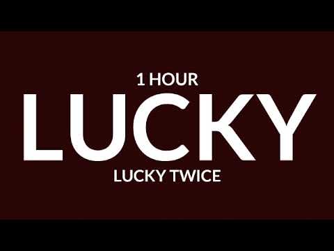 Lucky Twice - Lucky [1 Hour] [TikTok Remix]