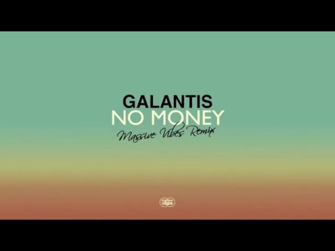 Galantis - No Money (Massive Vibes Radio Mix)