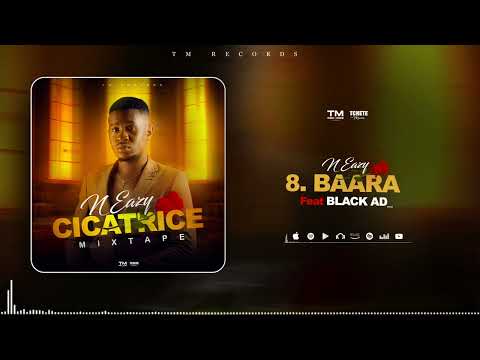 8. N Eazy Feat. Black AD - Baara  (Mixtape, Cicatrice)