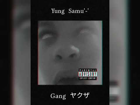 Yung Samu - Gang Yakuza [prod.mmmxnvbeats]