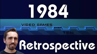 1984 Retrospective | Video Games Over Time