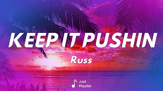Russ - Keep It Pushin (Lyrics) ft. Mahalia