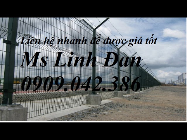 Lưới thép hàng rào mạ kẽm, lưới thép hàng rào sơn tĩnh điện, lưới thép hàng rào bọc nhựa