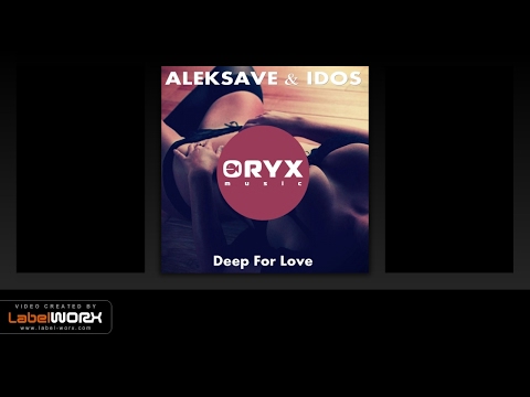 Aleksave & Idos - Deep For Love (Original Mix)