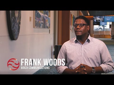 Birch Communications  - Customer Success Story (Frank Woods - Birch Communications)
