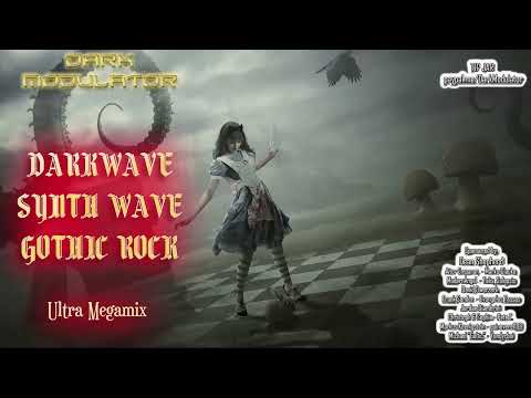 Darkwave - Synth Wave - Gothic Rock  Ultra Megamix From  DJ DARK MODULATOR
