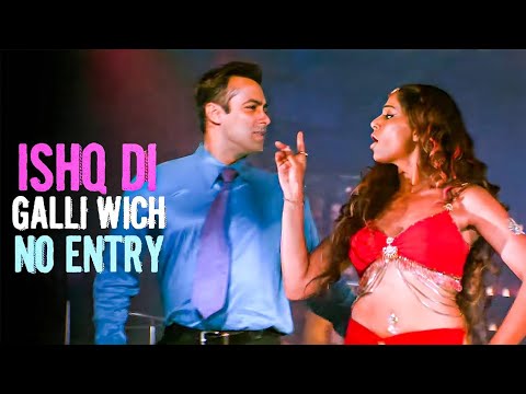 Ishq Di Galli Vich - No Entry Full Video | Salman Khan, Anil Kapoor & Bipasha | Sonu Nigam, Alisha