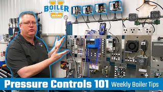 Boiler Pressure Controls 101 - Weekly Boiler Tip