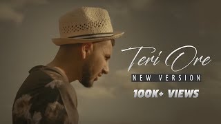 Teri ore - New version  Hindi unplugged cover song