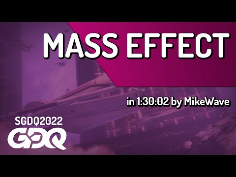 Mass Effect by MikeWave in 1:30:02 - Summer Games Done Quick 2022