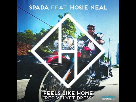 Spada Feat. Hosie Neal - Feels Like Home (Red Velvet Dress) - Bakermat Remix - Official Audio