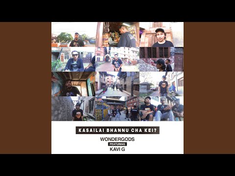 Kasailai Bhannu Cha Kei? (feat. Kavi G & Brhymin)