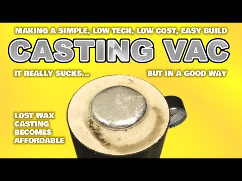 EASY build Vacuum Casting machine system for Lost Wax / PLA Casting - DIY chamber & Pump - by VOGMAN
