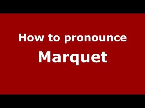 How to pronounce Marquet (French/France) - PronounceNames.com