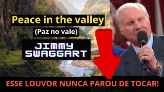 Peace in the valley - Traduzido(Jimmy Swaggart)
